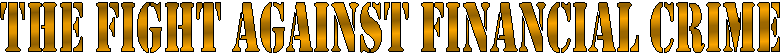 Text Box: The Fight Against Financial Crime.&nbsp; 
Safeguarding our Clients and Customers from the Abuses of Financial Crime - Intentional Tort - and other Illicit Activity by providing Exceptional Solutions to Complex Situations.&nbsp;&nbsp;&nbsp; 
Please call us today at 661-219-0748.
